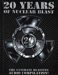 Compilations : 20 Years of Nuclear Blast : The Ultimate Blasting Audio Compilation